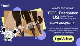TOEFL Destinations: Summer Programs at Top U.S. Universities